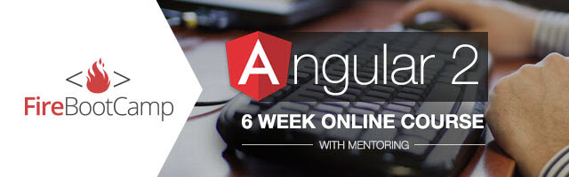 Angular 2 6-week course by FireBootCamp