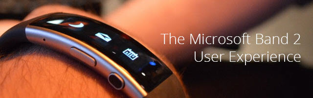 The microsoft band 2 user experience