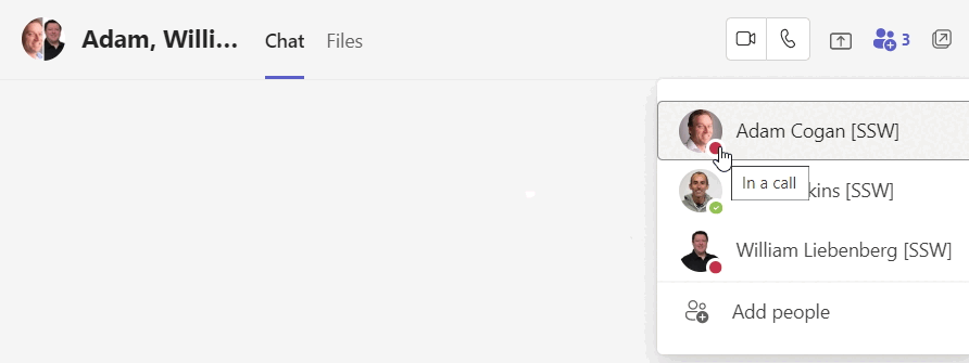 Bad example - not a good time to call Adam and William as they're both "in a call"