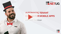 Automagic Tenant Config for Mobile Apps | Matt Goldman