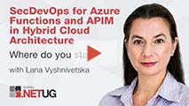SecDevOps for Azure Functions and APIM in Hybrid cloud architecture | Lana Vyshnivetska