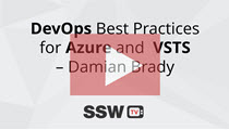 SSW TV - DevOps Best Practices for Azure and VSTS – Damian Brady