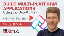 Build Multi-Platform Applications for Mobile, Desktop and Web in .NET with the Uno Platform | Nick Randolph