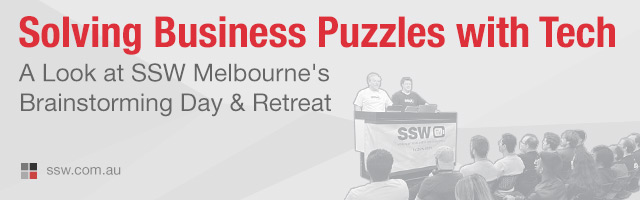 Solving Business Puzzles with Tech - A Look at SSW Melbourne’s Brainstorming Day & Retreat