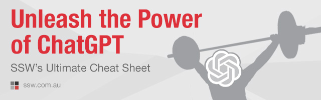Unleash the Power of ChatGPT – SSW’s Ultimate Cheat Sheet